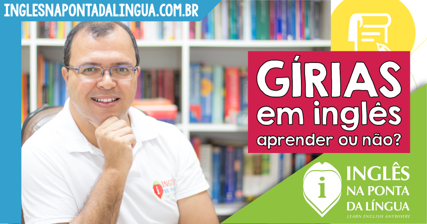 Gírias em Inglês: aprender ou não?